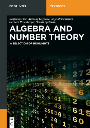 Buchcover Algebra and Number Theory | Benjamin Fine | EAN 9783110515848 | ISBN 3-11-051584-9 | ISBN 978-3-11-051584-8