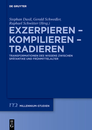 Buchcover Exzerpieren - Kompilieren - Tradieren  | EAN 9783110516340 | ISBN 3-11-051634-9 | ISBN 978-3-11-051634-0