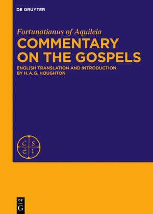 Buchcover Commentary on the Gospels | Fortunatianus Aquileiensis | EAN 9783110516371 | ISBN 3-11-051637-3 | ISBN 978-3-11-051637-1