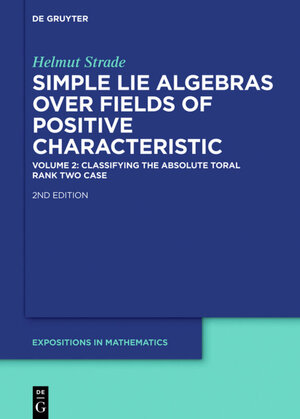 Buchcover Helmut Strade: Simple Lie Algebras over Fields of Positive Characteristic / Classifying the Absolute Toral Rank Two Case | Helmut Strade | EAN 9783110516890 | ISBN 3-11-051689-6 | ISBN 978-3-11-051689-0