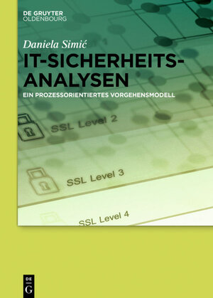 Buchcover IT-Sicherheitsanalysen | Daniela Simic | EAN 9783110516982 | ISBN 3-11-051698-5 | ISBN 978-3-11-051698-2
