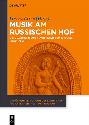 Buchcover Musik am russischen Hof | Lorenz Erren | EAN 9783110517941 | ISBN 3-11-051794-9 | ISBN 978-3-11-051794-1
