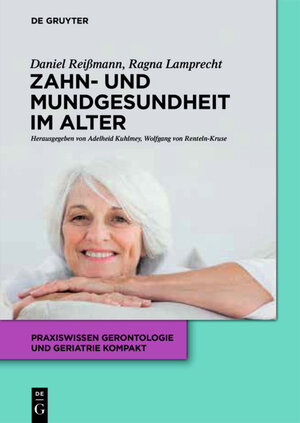 Buchcover Zahn- und Mundgesundheit im Alter | Daniel R. Reißmann | EAN 9783110519211 | ISBN 3-11-051921-6 | ISBN 978-3-11-051921-1