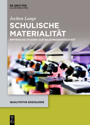 Buchcover Schulische Materialität | Jochen Lange | EAN 9783110519402 | ISBN 3-11-051940-2 | ISBN 978-3-11-051940-2