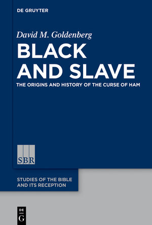 Buchcover Black and Slave | David M. Goldenberg | EAN 9783110522488 | ISBN 3-11-052248-9 | ISBN 978-3-11-052248-8