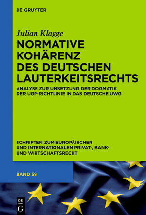 Buchcover Normative Kohärenz des deutschen Lauterkeitsrechts | Julian Klagge | EAN 9783110523645 | ISBN 3-11-052364-7 | ISBN 978-3-11-052364-5