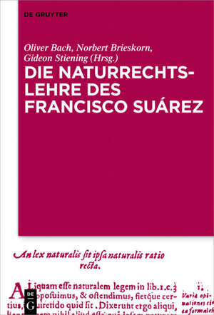 Buchcover Die Naturrechtslehre des Francisco Suárez  | EAN 9783110523751 | ISBN 3-11-052375-2 | ISBN 978-3-11-052375-1