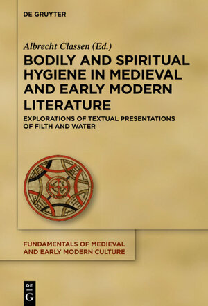 Buchcover Bodily and Spiritual Hygiene in Medieval and Early Modern Literature  | EAN 9783110523799 | ISBN 3-11-052379-5 | ISBN 978-3-11-052379-9