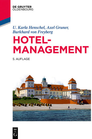 Buchcover Hotelmanagement | U. Karla Henschel | EAN 9783110524109 | ISBN 3-11-052410-4 | ISBN 978-3-11-052410-9