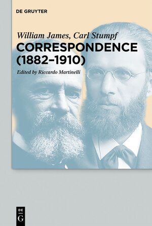 Buchcover Correspondence (1882–1910) | William James | EAN 9783110524611 | ISBN 3-11-052461-9 | ISBN 978-3-11-052461-1