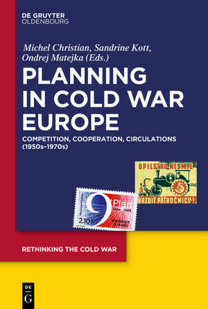 Buchcover Planning in Cold War Europe  | EAN 9783110526561 | ISBN 3-11-052656-5 | ISBN 978-3-11-052656-1