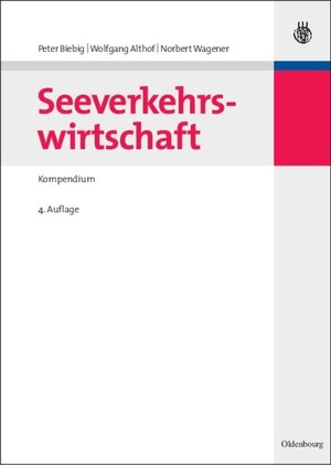 Buchcover Seeverkehrswirtschaft | Peter Biebig | EAN 9783110528862 | ISBN 3-11-052886-X | ISBN 978-3-11-052886-2
