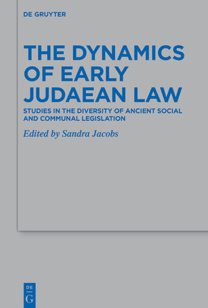 Buchcover The Dynamics of Early Judaean Law  | EAN 9783110529678 | ISBN 3-11-052967-X | ISBN 978-3-11-052967-8