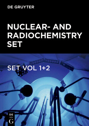 Buchcover Nuclear- and Radiochemistry / Nuclear- and Radiochemistry Set | Frank Rösch | EAN 9783110529722 | ISBN 3-11-052972-6 | ISBN 978-3-11-052972-2