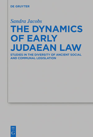 Buchcover The Dynamics of Early Judaean Law  | EAN 9783110531664 | ISBN 3-11-053166-6 | ISBN 978-3-11-053166-4