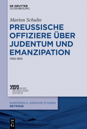 Buchcover Preussische Offiziere über Judentum und Emanzipation | Marion Schulte | EAN 9783110534863 | ISBN 3-11-053486-X | ISBN 978-3-11-053486-3