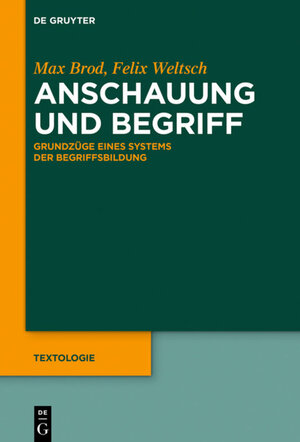 Buchcover Anschauung und Begriff | Max Brod | EAN 9783110535808 | ISBN 3-11-053580-7 | ISBN 978-3-11-053580-8