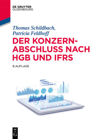 Buchcover Der Konzernabschluss nach HGB und IFRS | Thomas Schildbach | EAN 9783110536119 | ISBN 3-11-053611-0 | ISBN 978-3-11-053611-9