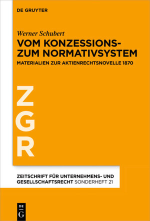 Buchcover Vom Konzessions- zum Normativsystem | Werner Schubert | EAN 9783110536249 | ISBN 3-11-053624-2 | ISBN 978-3-11-053624-9