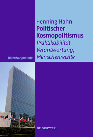 Buchcover Politischer Kosmopolitismus | Henning Hahn | EAN 9783110538533 | ISBN 3-11-053853-9 | ISBN 978-3-11-053853-3