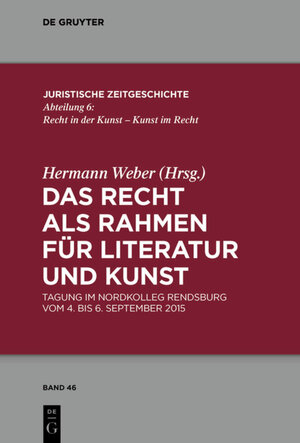 Buchcover Das Recht als Rahmen für Literatur und Kunst  | EAN 9783110539691 | ISBN 3-11-053969-1 | ISBN 978-3-11-053969-1