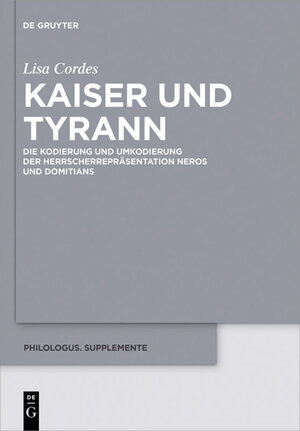 Buchcover Kaiser und Tyrann | Lisa Cordes | EAN 9783110543186 | ISBN 3-11-054318-4 | ISBN 978-3-11-054318-6