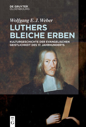 Buchcover Luthers bleiche Erben | Wolfgang Weber | EAN 9783110549065 | ISBN 3-11-054906-9 | ISBN 978-3-11-054906-5