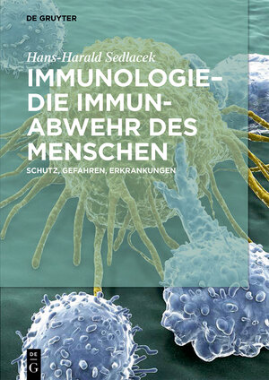 Buchcover Immunologie – die Immunabwehr des Menschen | Hans-Harald Sedlacek | EAN 9783110554465 | ISBN 3-11-055446-1 | ISBN 978-3-11-055446-5