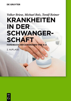 Buchcover Krankheiten in der Schwangerschaft | Volker Briese | EAN 9783110554472 | ISBN 3-11-055447-X | ISBN 978-3-11-055447-2
