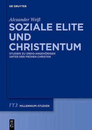 Buchcover Soziale Elite und Christentum | Alexander Weiß | EAN 9783110555547 | ISBN 3-11-055554-9 | ISBN 978-3-11-055554-7