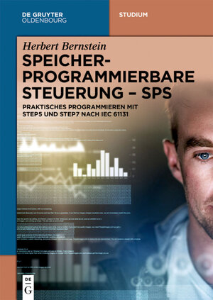 Buchcover Speicherprogrammierbare Steuerung - SPS | Herbert Bernstein | EAN 9783110556018 | ISBN 3-11-055601-4 | ISBN 978-3-11-055601-8