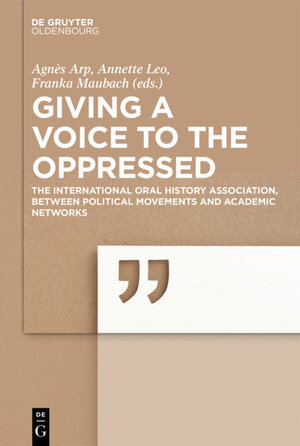 Buchcover Giving a voice to the Oppressed? | Agnès Arp | EAN 9783110558982 | ISBN 3-11-055898-X | ISBN 978-3-11-055898-2
