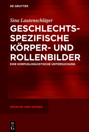 Buchcover Geschlechtsspezifische Körper- und Rollenbilder | Sina Lautenschläger | EAN 9783110560176 | ISBN 3-11-056017-8 | ISBN 978-3-11-056017-6