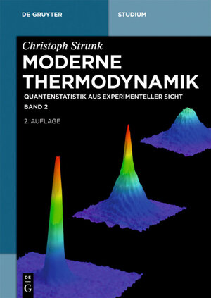 Buchcover Christoph Strunk: Moderne Thermodynamik / Quantenstatistik aus experimenteller Sicht | Christoph Strunk | EAN 9783110560329 | ISBN 3-11-056032-1 | ISBN 978-3-11-056032-9