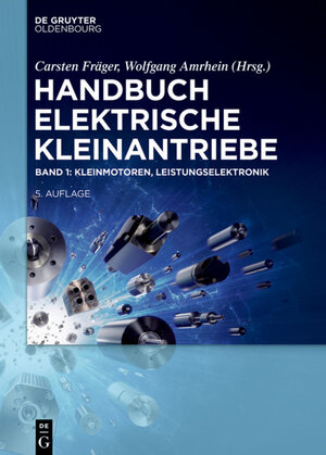 Buchcover Kleinmotoren, Leistungselektronik | EAN 9783110562477 | ISBN 3-11-056247-2 | ISBN 978-3-11-056247-7
