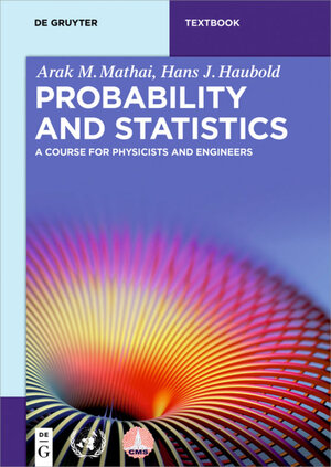 Buchcover Probability and Statistics | Arak M. Mathai | EAN 9783110562606 | ISBN 3-11-056260-X | ISBN 978-3-11-056260-6