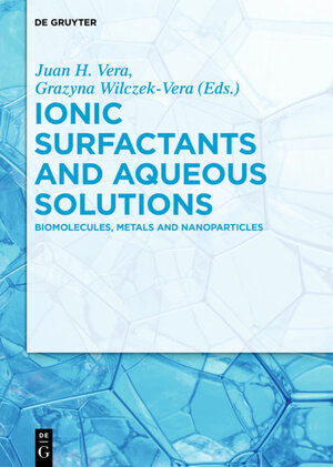 Buchcover Ionic Surfactants and Aqueous Solutions | EAN 9783110563757 | ISBN 3-11-056375-4 | ISBN 978-3-11-056375-7