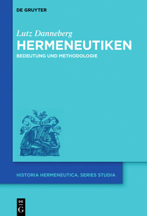 Buchcover Hermeneutiken | Lutz Danneberg | EAN 9783110564822 | ISBN 3-11-056482-3 | ISBN 978-3-11-056482-2