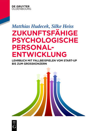 Buchcover Zukunftsfähige psychologische Personalentwicklung | Matthias Hudecek | EAN 9783110572087 | ISBN 3-11-057208-7 | ISBN 978-3-11-057208-7