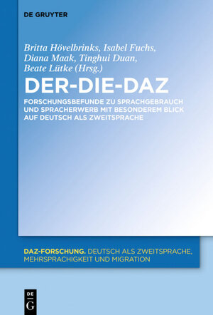 Buchcover Der-Die-DaZ – Forschungsbefunde zu Sprachgebrauch und Spracherwerb von Deutsch als Zweitsprache  | EAN 9783110572940 | ISBN 3-11-057294-X | ISBN 978-3-11-057294-0