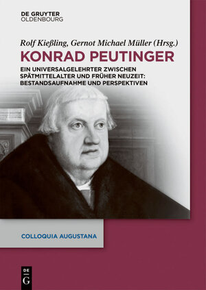 Buchcover Konrad Peutinger  | EAN 9783110575040 | ISBN 3-11-057504-3 | ISBN 978-3-11-057504-0