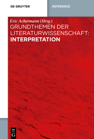 Buchcover Grundthemen der Literaturwissenschaft: Interpretation  | EAN 9783110575859 | ISBN 3-11-057585-X | ISBN 978-3-11-057585-9