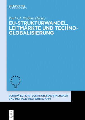 Buchcover EU-Strukturwandel, Leitmärkte und Techno-Globalisierung  | EAN 9783110580204 | ISBN 3-11-058020-9 | ISBN 978-3-11-058020-4