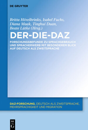 Buchcover Der-Die-DaZ – Forschungsbefunde zu Sprachgebrauch und Spracherwerb von Deutsch als Zweitsprache  | EAN 9783110582819 | ISBN 3-11-058281-3 | ISBN 978-3-11-058281-9