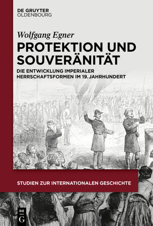 Buchcover Protektion und Souveränität | Wolfgang Manfred Egner | EAN 9783110583892 | ISBN 3-11-058389-5 | ISBN 978-3-11-058389-2