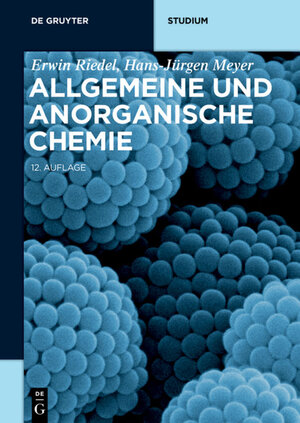 Buchcover Allgemeine und Anorganische Chemie | Erwin Riedel | EAN 9783110583946 | ISBN 3-11-058394-1 | ISBN 978-3-11-058394-6