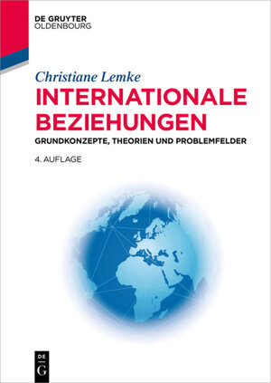 Buchcover Internationale Beziehungen | Christiane Lemke | EAN 9783110587388 | ISBN 3-11-058738-6 | ISBN 978-3-11-058738-8