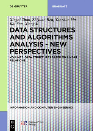 Buchcover Xingni Zhou: Data Structures and Algorithms Analysis / Data structures based on linear relations | Xingni Zhou | EAN 9783110593181 | ISBN 3-11-059318-1 | ISBN 978-3-11-059318-1