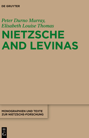 Buchcover Nietzsche and Levinas | Peter Durno Murray | EAN 9783110595727 | ISBN 3-11-059572-9 | ISBN 978-3-11-059572-7