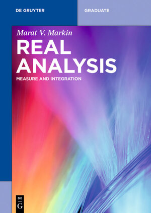 Buchcover Real Analysis | Marat V. Markin | EAN 9783110598827 | ISBN 3-11-059882-5 | ISBN 978-3-11-059882-7